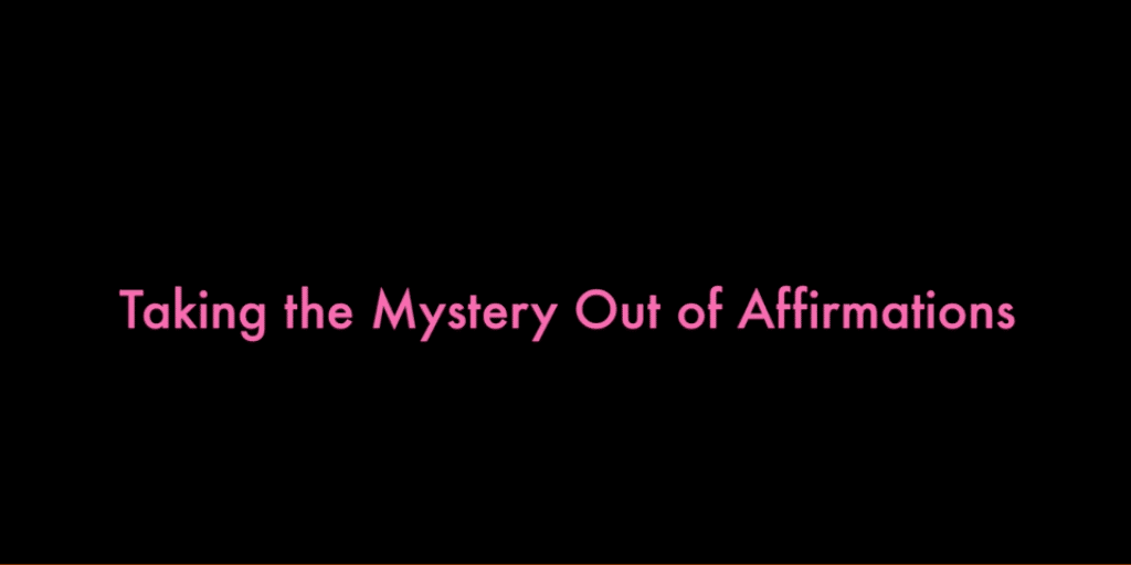 CBG_ Taking the Mystery Out of Affirmations
